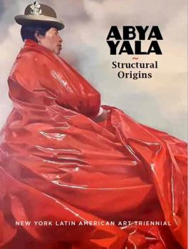 Abya Yala: Structural Origins New York Latin American Triennial