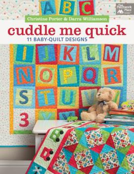 Paperback Cuddle Me Quick: 11 Baby-Quilt Designs Book