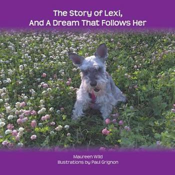 Paperback The Story of Lexi: And A Dream That Follows Her Book