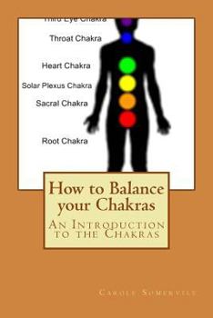 Paperback How to Balance your Chakras: An Introduction to the Chakras Book