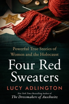 Paperback Four Red Sweaters: Powerful True Stories of Women and the Holocaust Book