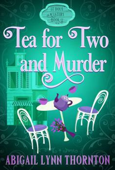 Paperback Tea for Two and Murder: a paranormal cozy mystery (Le Doux Mysteries) Book
