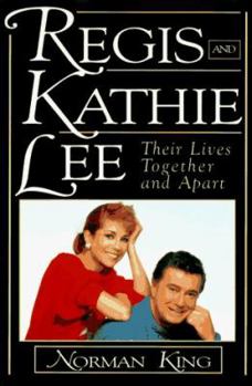 Hardcover Regis and Kathie Lee: Their Lives Together and Apart Book