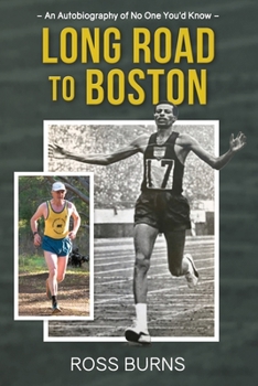 Paperback Long Road to Boston: An Autobiography of No One You'd Know Book