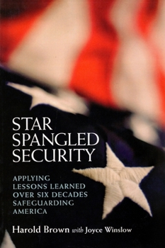 Paperback Star Spangled Security: Applying Lessons Learned Over Six Decades Safeguarding America Book