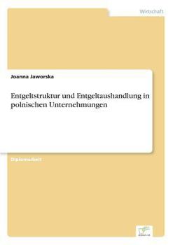 Paperback Entgeltstruktur und Entgeltaushandlung in polnischen Unternehmungen [German] Book