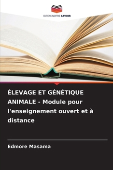 Paperback ÉLEVAGE ET GÉNÉTIQUE ANIMALE - Module pour l'enseignement ouvert et à distance [French] Book