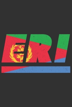 ERI: Eritrea Notizbuch mit punktraster 120 Seiten in weiß. Notizheft mit der Eritrea Flagge (German Edition)
