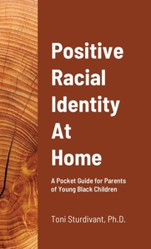 Paperback Positive Racial Identity At Home Book