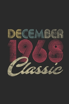 Classic December 1968: Dotted Bullet Grid Notebook / Journal (6 X 9 -120 Pages) – Happy Birthday 51st Gift Idea