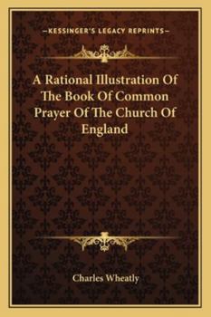 Paperback A Rational Illustration Of The Book Of Common Prayer Of The Church Of England Book