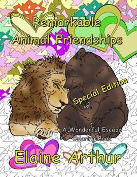 Paperback Remarkable Animal Friendships Special Edition: Adult Coloring Book for Marker Lovers Book