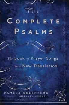 Hardcover The Complete Psalms: The Book of Prayer Songs in a New Translation Book