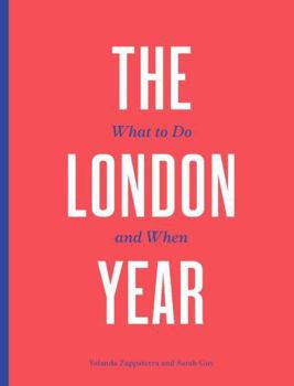 Paperback The London Year: What to Do and When Book