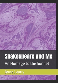 Shakespeare and Me: An Homage to the Sonnet