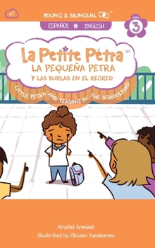 La Peque?a Petra y las burlas en el recreo : Little Petra and teasing in the schoolyard