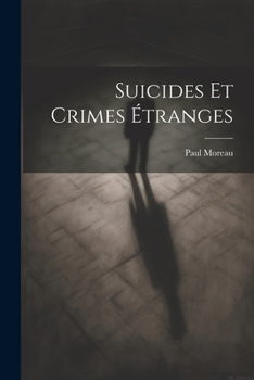 Paperback Suicides Et Crimes Étranges [French] Book