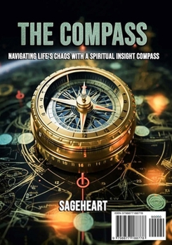 Paperback The Compass: Navigating life's chaos with a spiritual insight compass Book