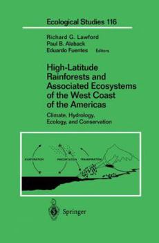 Hardcover High-Latitude Rainforests and Associated Ecosystems of the West Coast of the Americas: Climate, Hydrology, Ecology, and Conservation Book