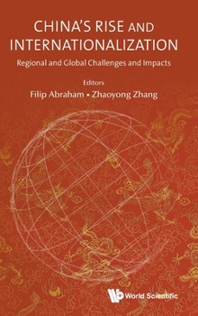 Hardcover China's Rise and Internationalization: Regional and Global Challenges and Impacts Book