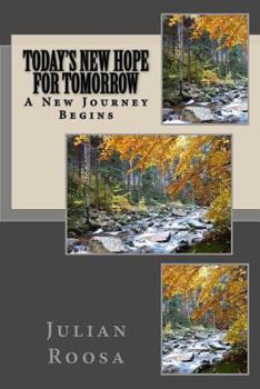 Paperback Today's New Hope For Tomorrow: A New Journey Begins Book