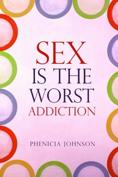 Paperback Sex is the Worst Addiction Book