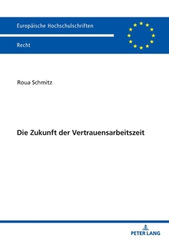 Paperback Die Zukunft der Vertrauensarbeitszeit [German] Book