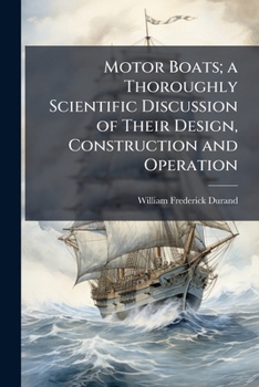 Paperback Motor Boats; a Thoroughly Scientific Discussion of Their Design, Construction and Operation Book