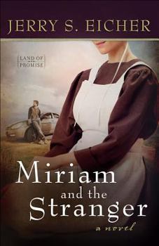 Miriam and the Stranger - Book #3 of the Land of Promise