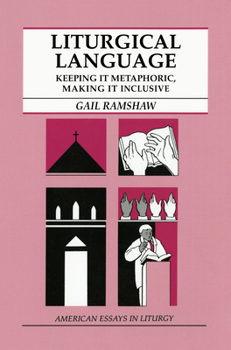Paperback Liturgical Language: Keeping It Metaphoric, Making It Inclusive Book
