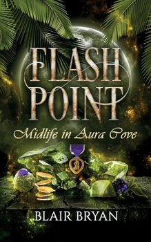 Paperback Flash Point: Midlife in Aura Cove Book 4 Book