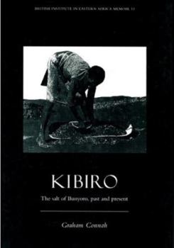 Hardcover Kibiro: The Salt of Bunyoro, Past and Present Book