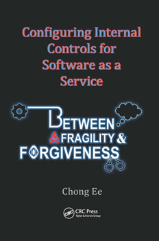 Paperback Configuring Internal Controls for Software as a Service: Between Fragility and Forgiveness Book
