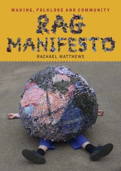 Paperback Rag Manifesto: Making, Folklore and Community Book