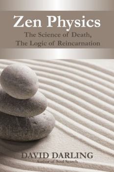 Paperback Zen Physics, the Science of Death, the Logic of Reincarnation Book