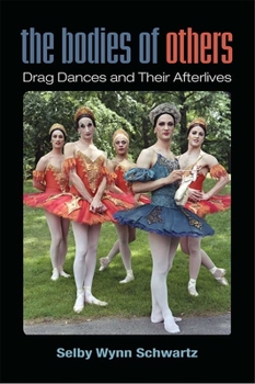Paperback The Bodies of Others: Drag Dances and Their Afterlives Book