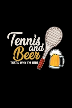 Paperback Tennis and beer that's why I'm here: 6x9 TENNIS - dotgrid - dot grid paper - notebook - notes Book