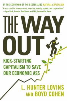 Paperback The Way Out: Kick-Starting Capitalism to Save Our Economic Ass Book
