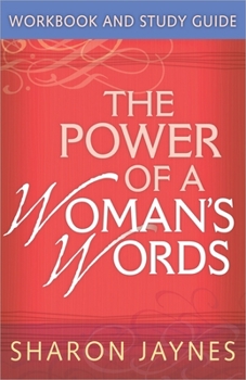 Paperback The Power of a Woman's Words Workbook and Study Guide Book