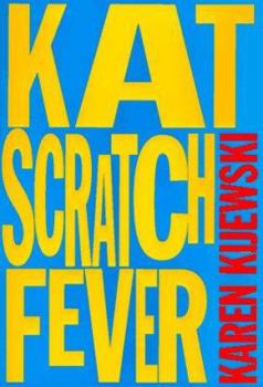 Kat Scratch Fever - Book #8 of the Kat Colorado