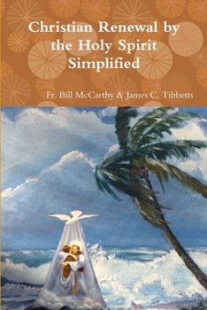 Paperback Christian Renewal by the Holy Spirit Simplified Book