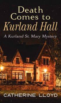Death Comes To Kurland Hall - Book #3 of the Kurland St. Mary Mystery