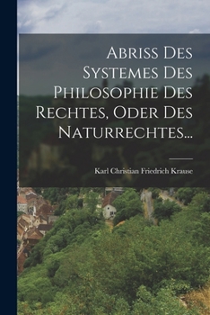 Paperback Abriss Des Systemes Des Philosophie Des Rechtes, Oder Des Naturrechtes... [German] Book