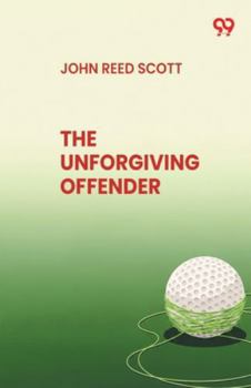 Paperback The Unforgiving Offender Book