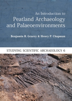 Paperback An Introduction to Peatland Archaeology and Palaeoenvironments Book