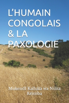 Paperback L'Humain Congolais & La Paxologie [French] Book