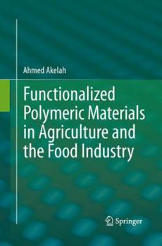 Paperback Functionalized Polymeric Materials in Agriculture and the Food Industry Book