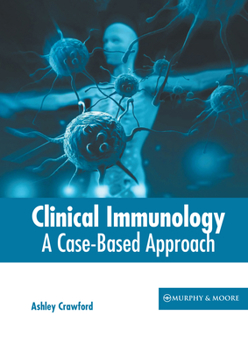 Hardcover Clinical Immunology: A Case-Based Approach Book