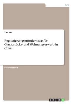 Paperback Registrierungserfordernisse für Grundstücks- und Wohnungserwerb in China [German] Book