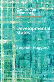 Developmental States - Book  of the Cambridge Elements in the Politics of Development